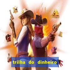 trilha do dinheiro gemeos investem